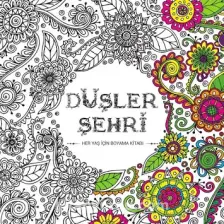 Düşler Şehri: Her Yaş İçin Boyama Kitabı