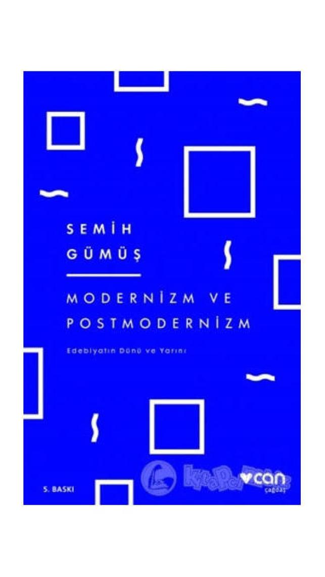 Modernizm ve Postmodernizm - Semih Gümüş