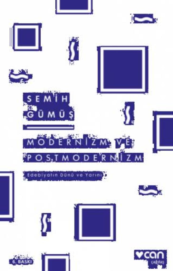 Modernizm ve Postmodernizm - Semih Gümüş