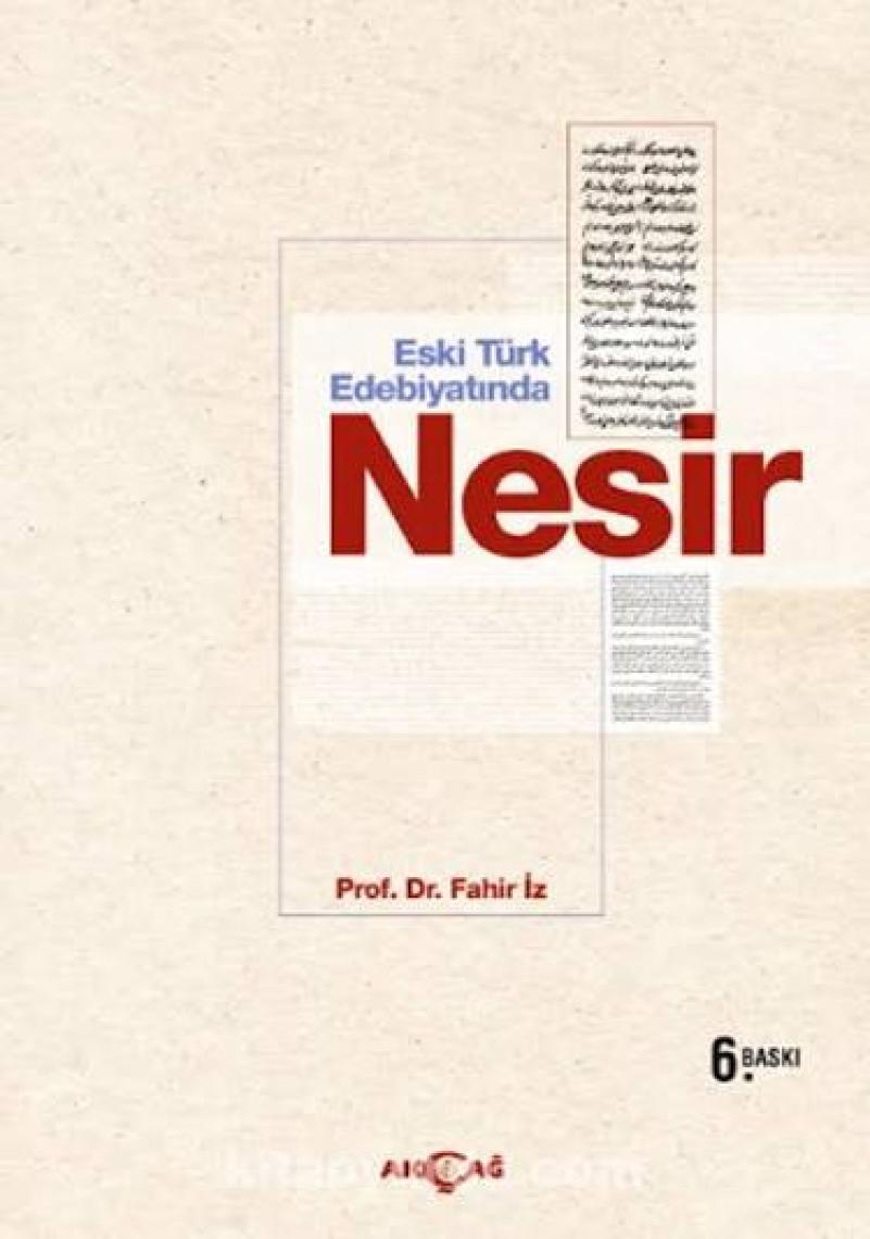 Akçağ Yayınları Eski Türk Edebiyatında Nesir - Fahir İz