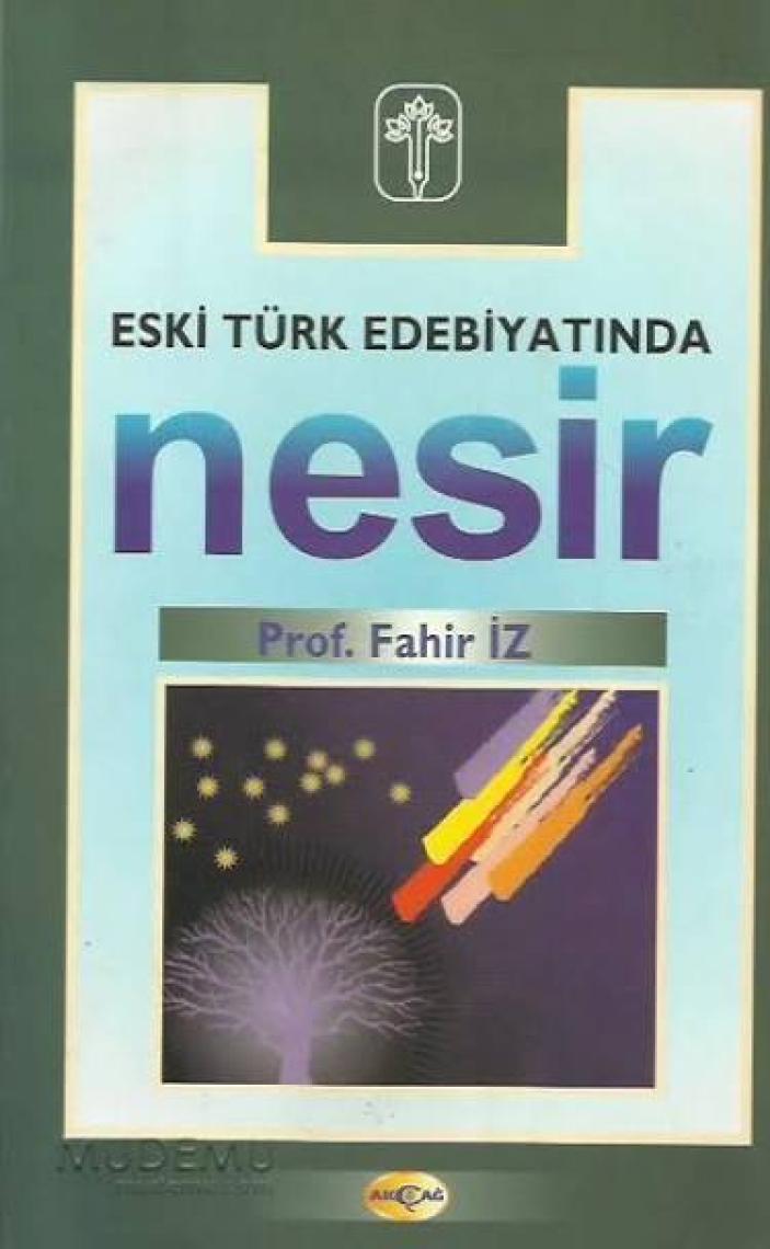 Akçağ Yayınları Eski Türk Edebiyatında Nesir - Fahir İz