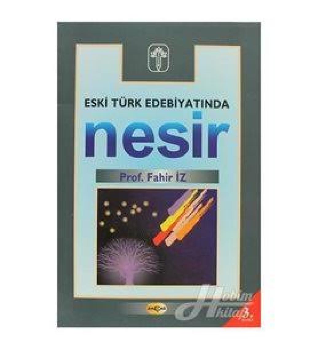 Akçağ Yayınları Eski Türk Edebiyatında Nesir - Fahir İz