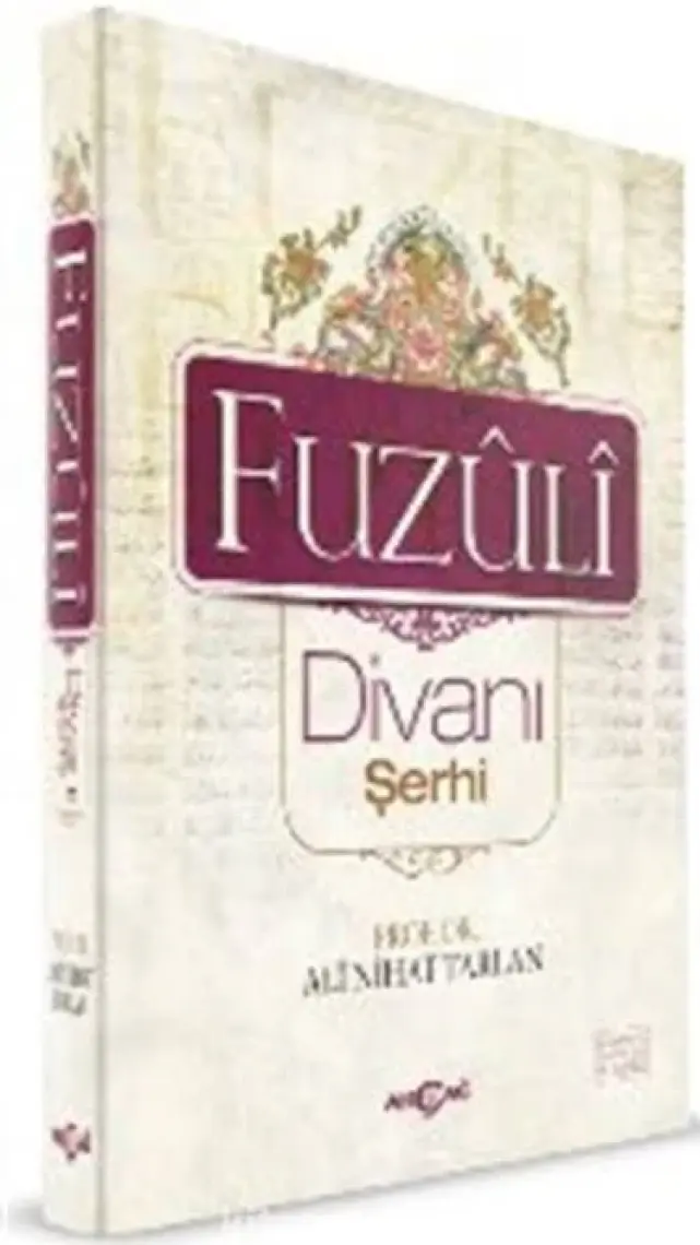 Akçağ Yayınları Fuzuli Divanı Şerhi - Ali Nihat Tarlan