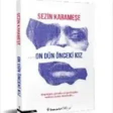 On Dün Önceki Kız - Sezin Karameşe