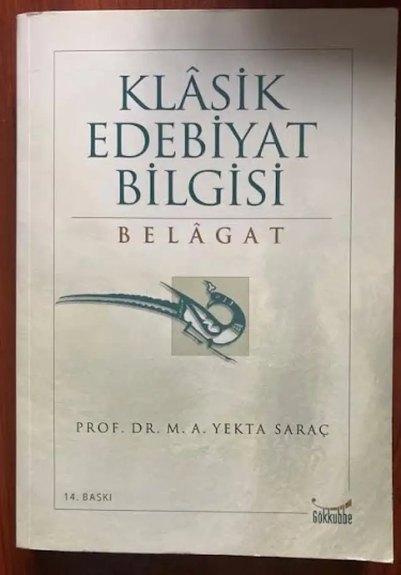 Klasik Edebiyat Bilgisi Belagat - M. A. Yekta Saraç