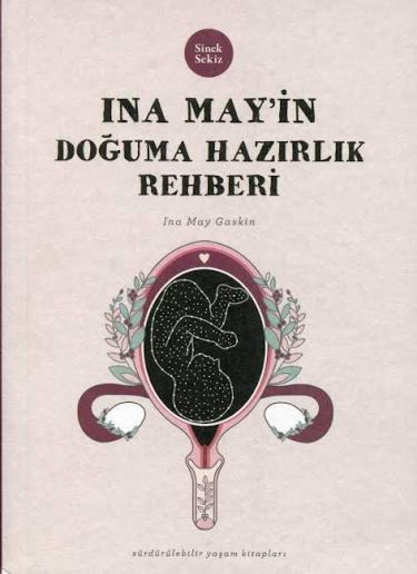 Ina May’ın Doğuma Hazırlık Rehberi - Ina May Gaskin