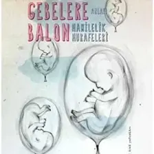 Gebelere Balon - (Hamilelik Hurafeleri)-Elif Ezgi Uzmansel