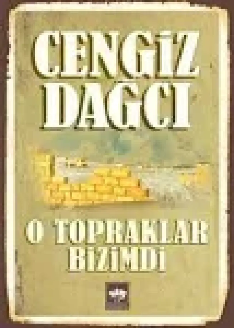 O Topraklar Bizimdi - Cengiz Dağcı
