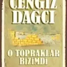 O Topraklar Bizimdi - Cengiz Dağcı