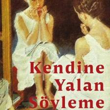 Kendine Yalan Söyleme