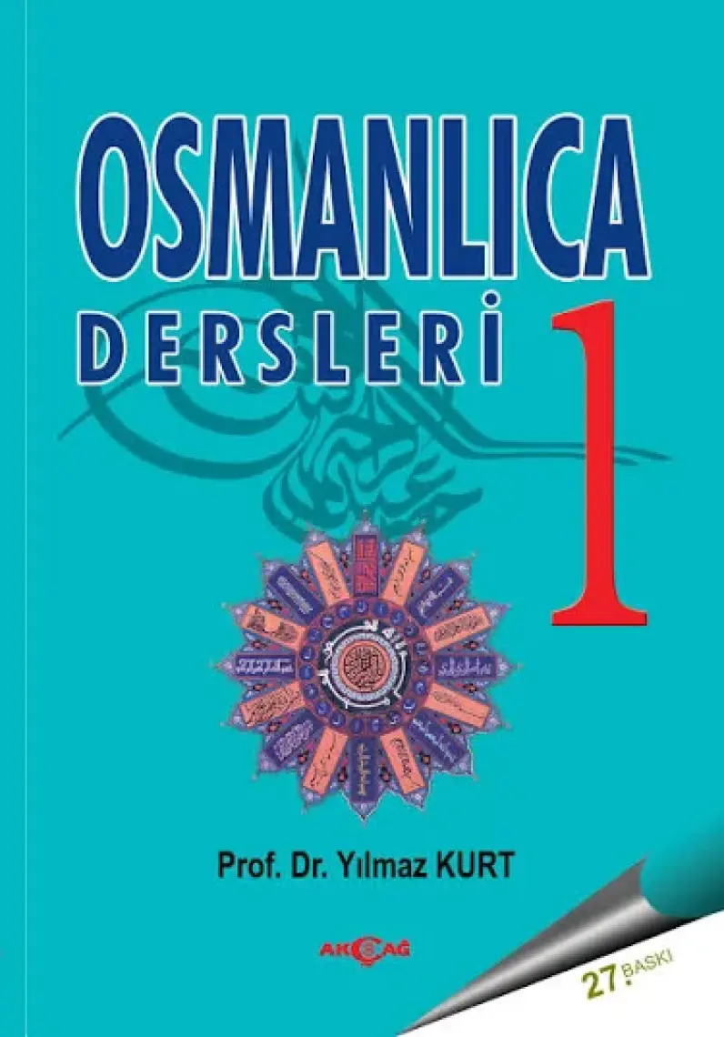 Akçağ Yayınları Osmanlıca Dersleri 1 - Yılmaz Kurt