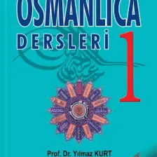 Akçağ Yayınları Osmanlıca Dersleri 1 - Yılmaz Kurt