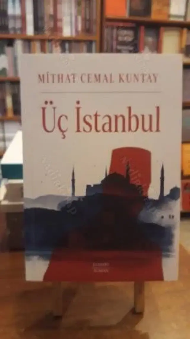 Üç İstanbul - Mithat Cemal Kuntay