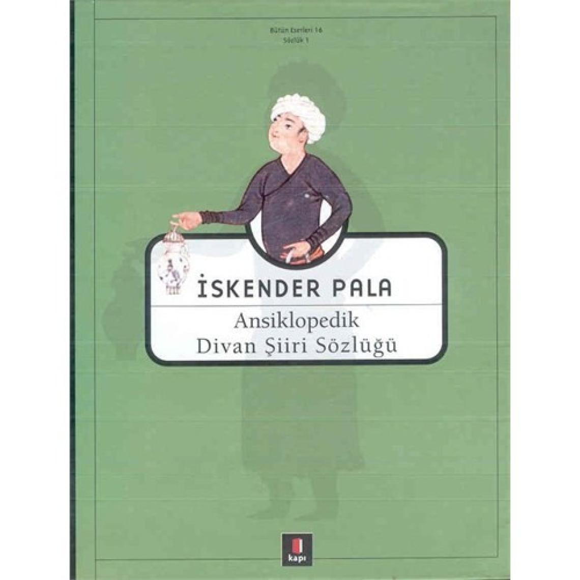 Ansiklopedik Divan Şiiri Sözlüğü (Ciltli) - İskender Pala
