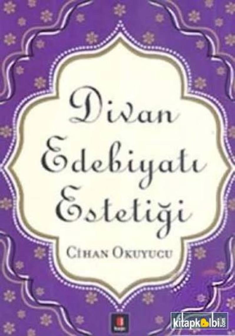 Divan Edebiyatı Estetiği - Cihan Okuyucu