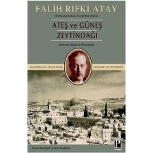 Ateş ve Güneş Zeytindağı -  Falih Rıfkı Atay