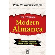 Her Yönüyle Modern Almanca - Dursun Zengin
