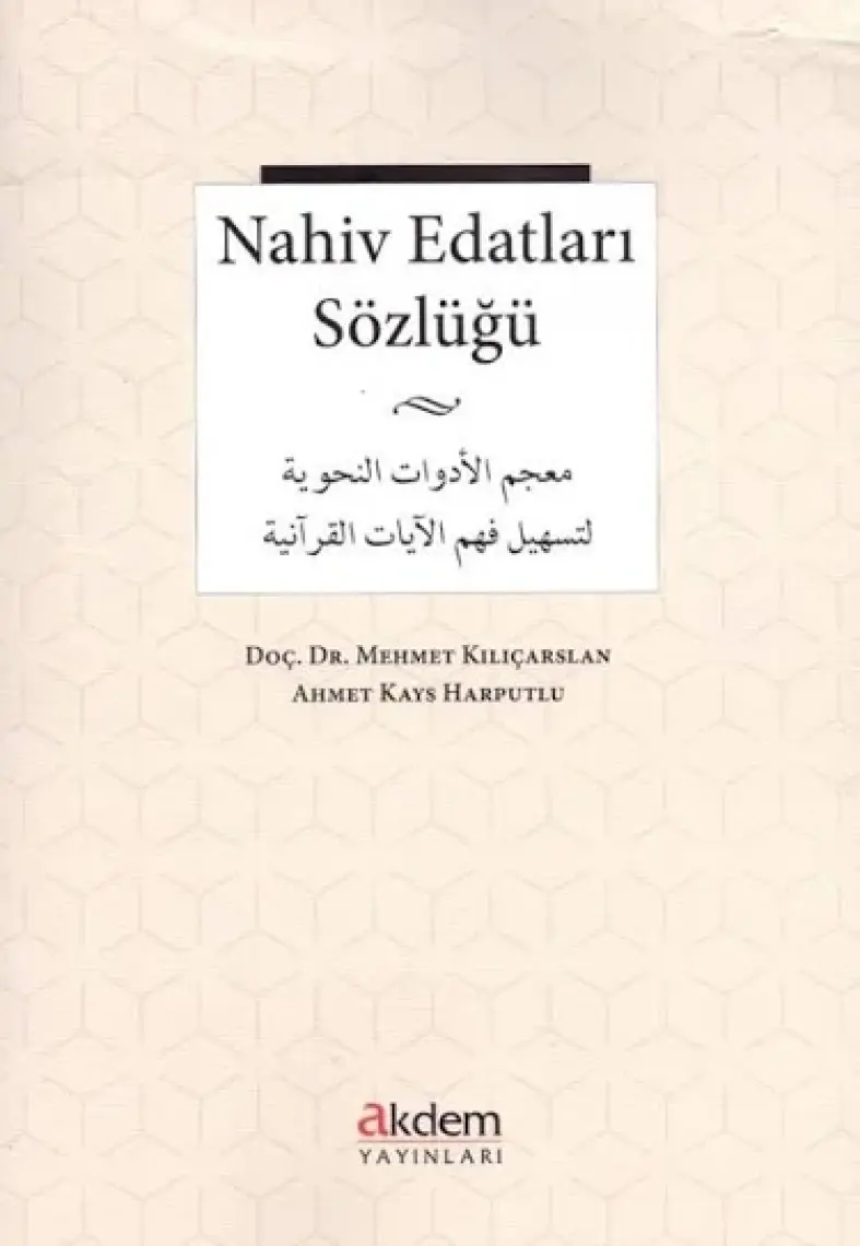 Akdem Yayınları Nahiv Edatları Sözlüğü - Mehmet Kılıçarslan