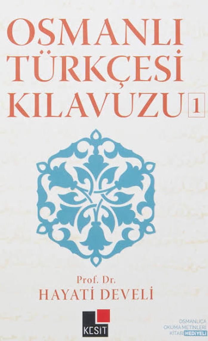 Osmanlı Türkçesi Kılavuzu 1 - Hayati Develi