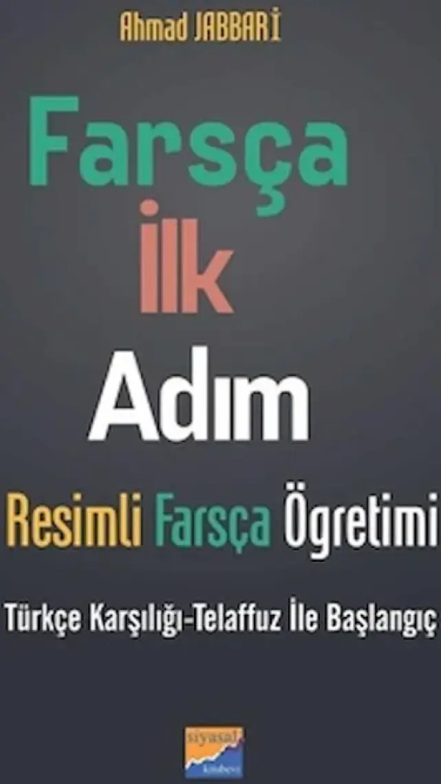 Farsça İlk Adım Resimli Farsça Öğretimi - Ahmad Jabbari