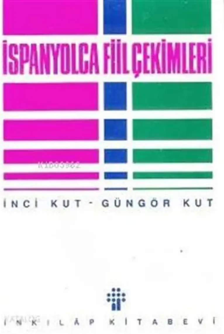 İspanyolca Fiil Çekimleri - İnci Kut