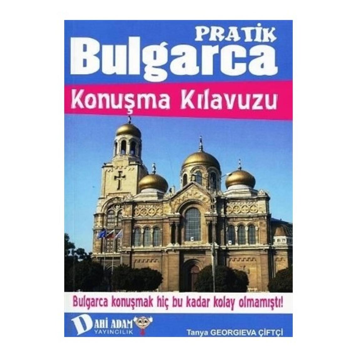 Pratik Bulgarca Konuşma Kılavuzu
