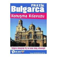 Pratik Bulgarca Konuşma Kılavuzu