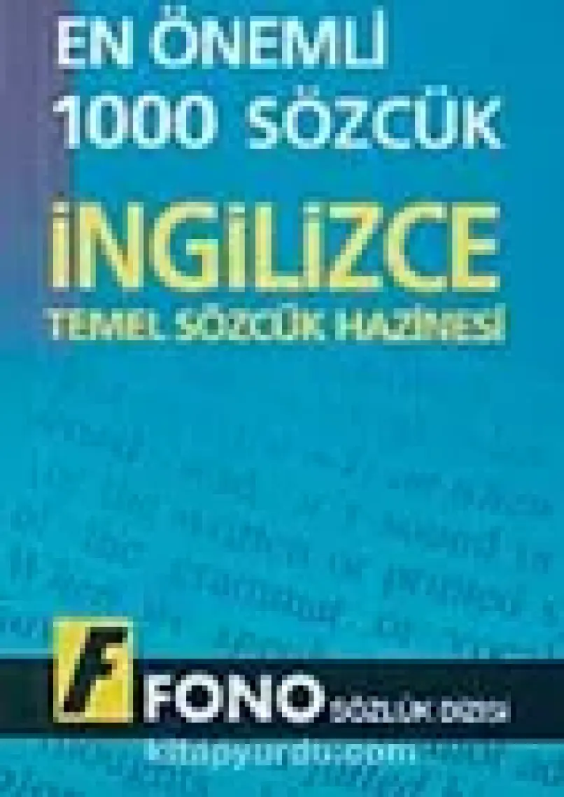 Fono Yayınları Fono En Önemli 1000 Sözcük - İngilizce Temel Sözcük Hazinesi