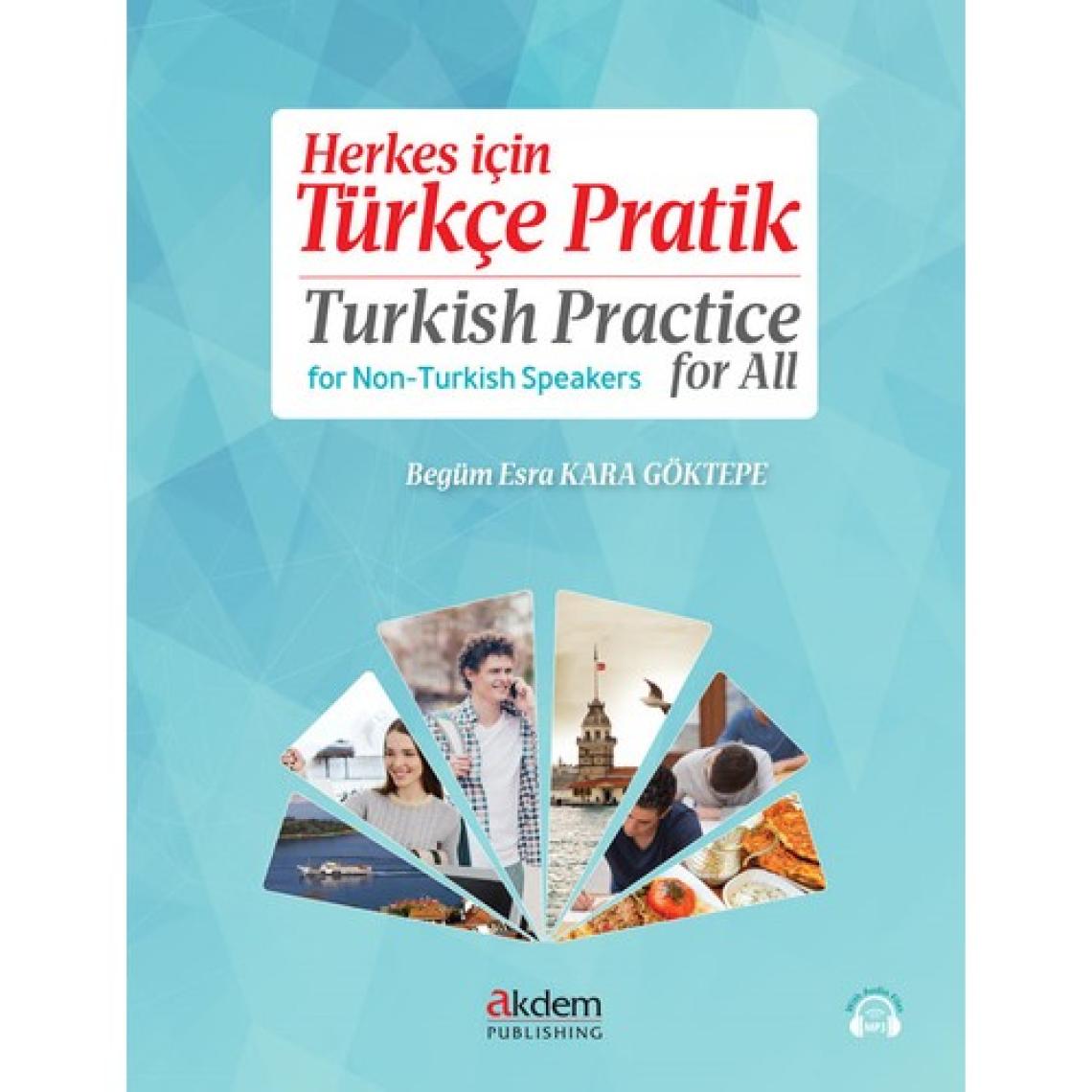 Akdem Yayınları Herkes İçin Türkçe Pratik - Turkish Practice For All - Begüm Esra Kara Göktepe