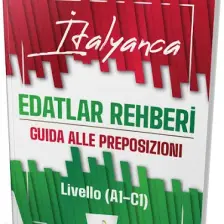 Pelikan Yayınları Italyanca Edatlar Rehberi – Guida Alle Preposizioni – Livello (A1- C1)