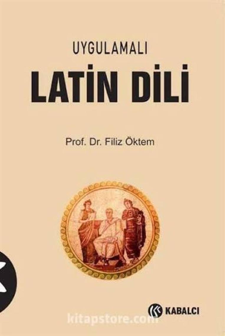Uygulamalı Latin Dili - Filiz Öktem