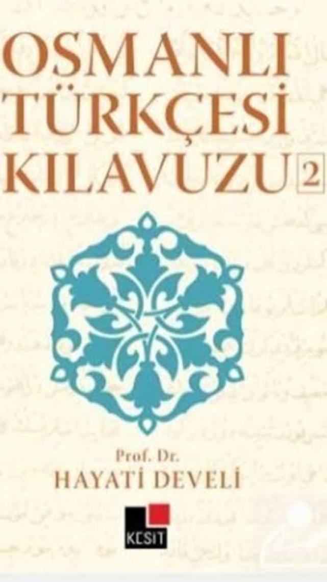 Osmanlı Türkçesi Kılavuzu 2 - Hayati Develi