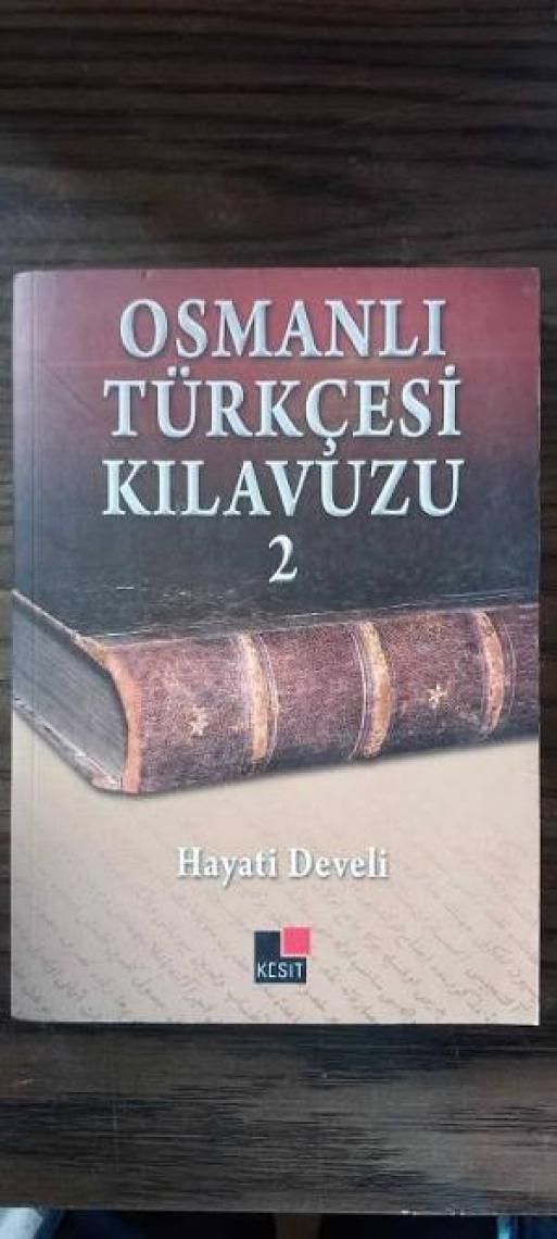 Osmanlı Türkçesi Kılavuzu 2 - Hayati Develi