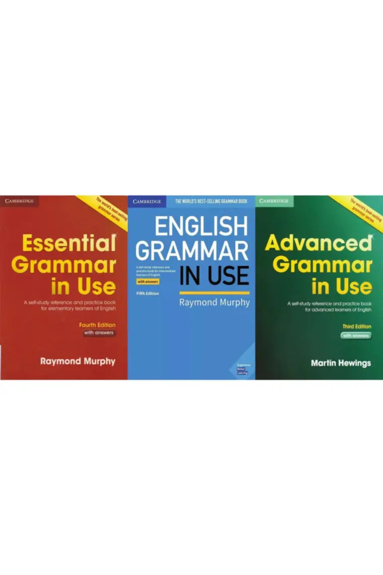 Cambridge University Press English Grammar in Use 5th Edition + Essential Grammar in Use 4th Edition + Advanced Grammar in Use 3th Edition