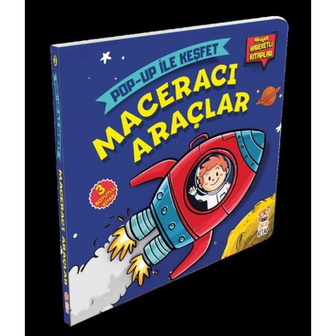 Maceracı Araçlar - Pop-up İle Keşfet (Hikayeli Hareketli Kitaplar) - M. Sacide Kafalı