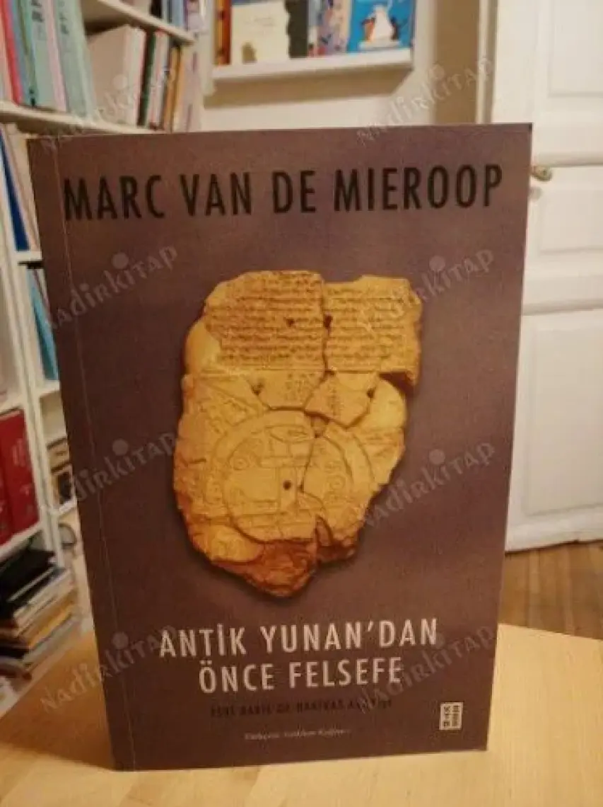 Antik Yunan’dan Önce Felsefe - Marc Van De Mieroop