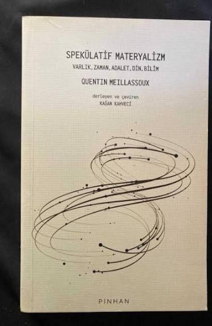 Spekülatif Materyalizm - Quentin Meillassoux