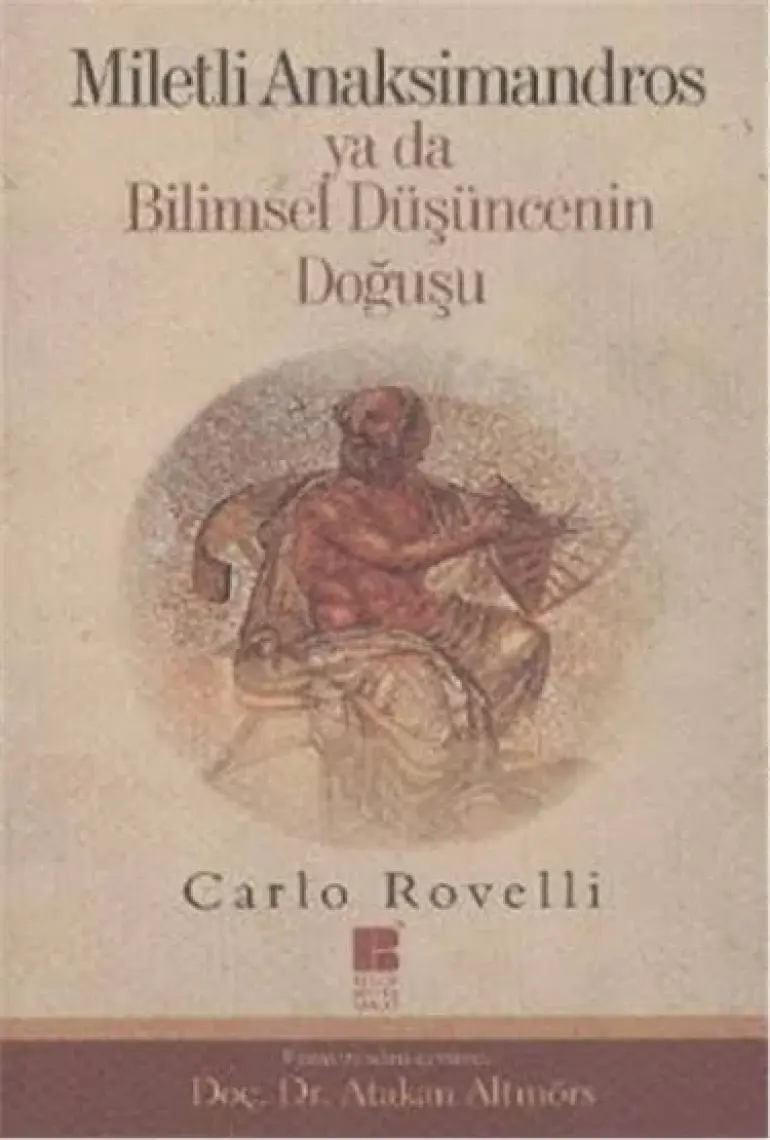 Miletli Anaksimandros - Ya Da Bilimsel Düşüncenin Doğuşu-Carlo Rovelli