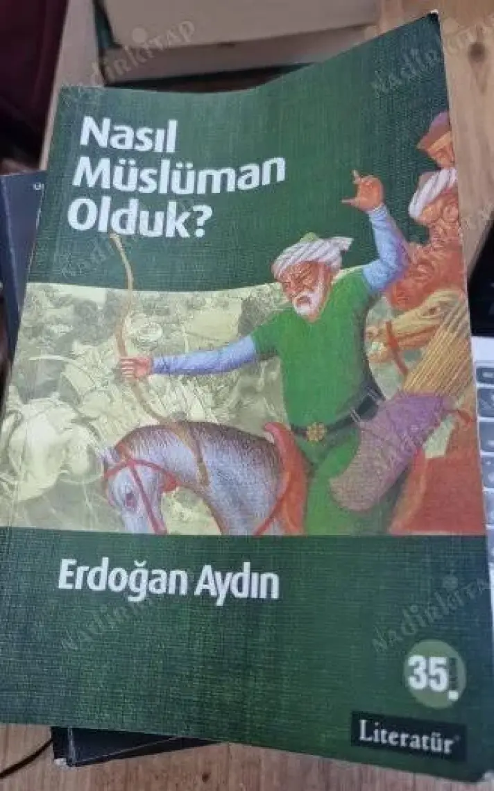 Nasıl Müslüman Olduk? - Erdoğan Aydın