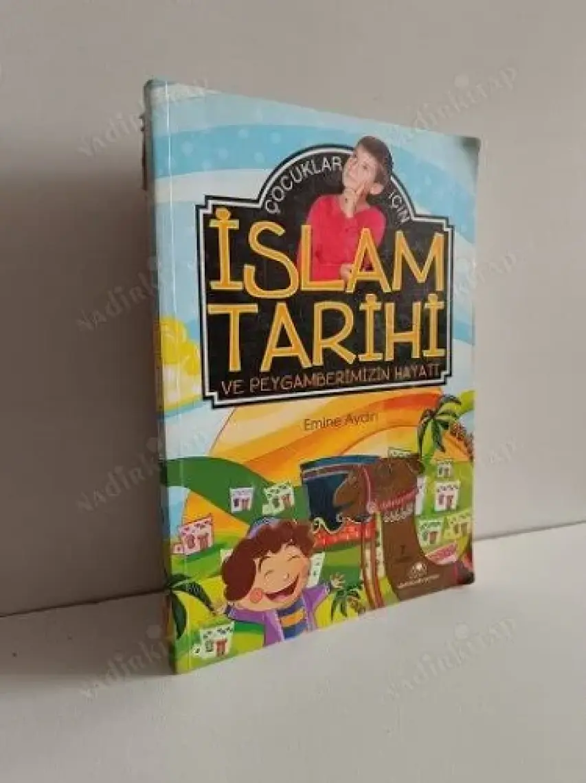 Çocuklar İçin İslam Tarihi Ve Peygamberimizin Hayatı-Emine Aydın