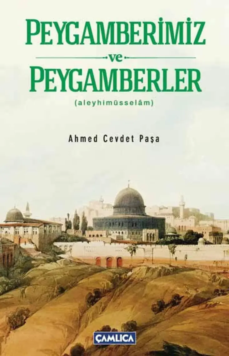 Peygamberler Tarihi (Aleyhimüsselâm)-Ahmed Cevdet Paşa