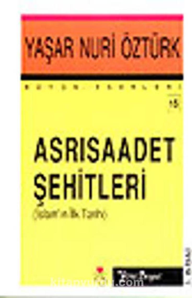 Asrı Saadet Şehitleri-Yaşar Nuri Öztürk