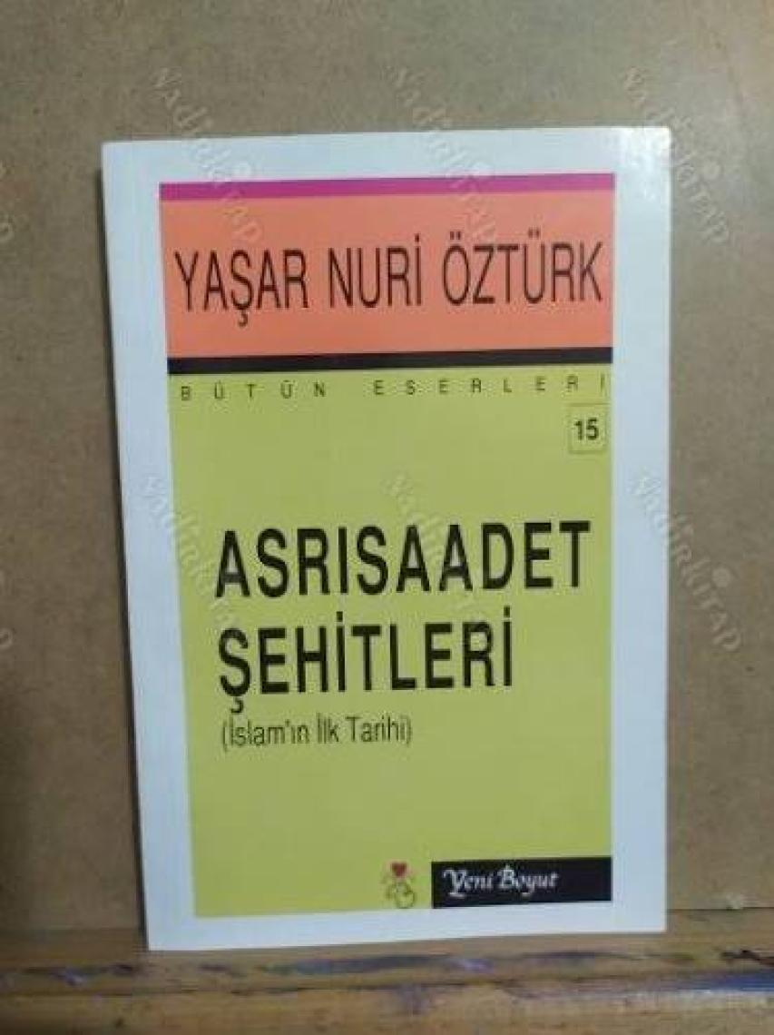 Asrı Saadet Şehitleri-Yaşar Nuri Öztürk