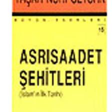 Asrı Saadet Şehitleri-Yaşar Nuri Öztürk