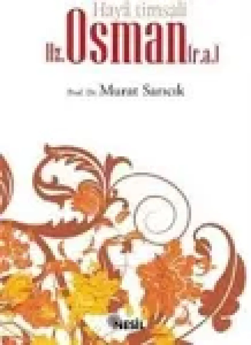 Haya Timsali Hz. Osman (r.a.) - Murat Sarıcık