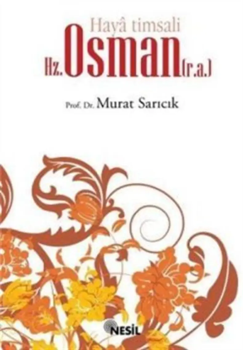 Haya Timsali Hz. Osman (r.a.) - Murat Sarıcık
