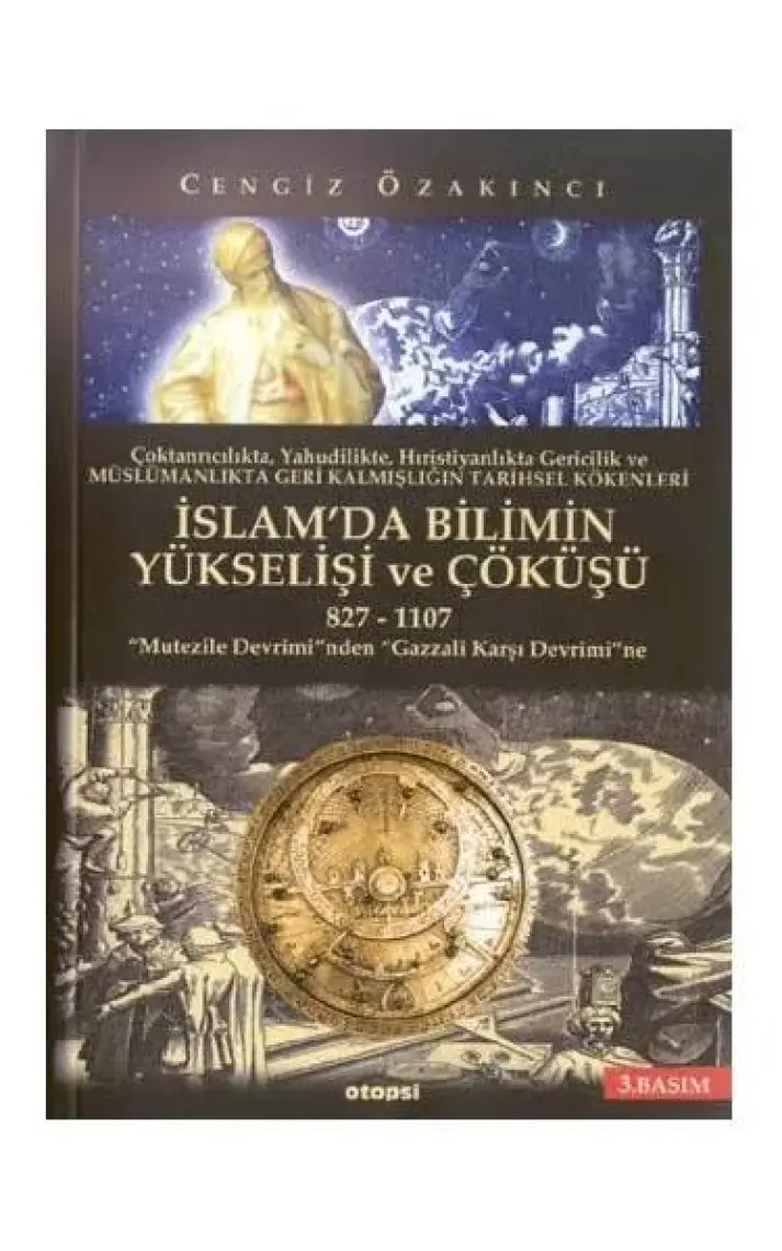 İslam'da Bilimin Yükselişi Ve Çöküşü - Cengiz Özakıncı