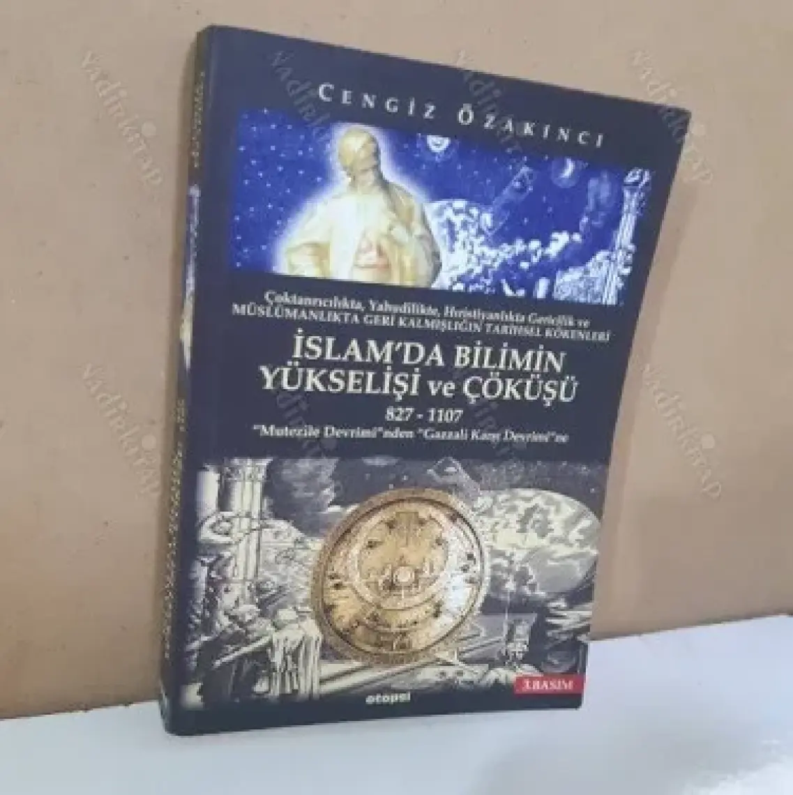 İslam'da Bilimin Yükselişi Ve Çöküşü - Cengiz Özakıncı