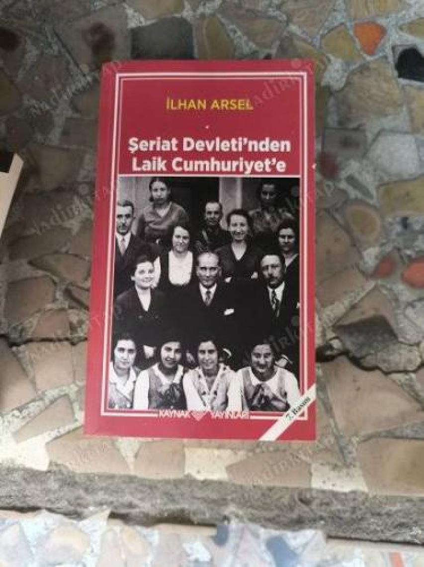 Kaynak Yayınları Şeriat Devletinden Laik Cumhuriyete - Ilhan Arsel