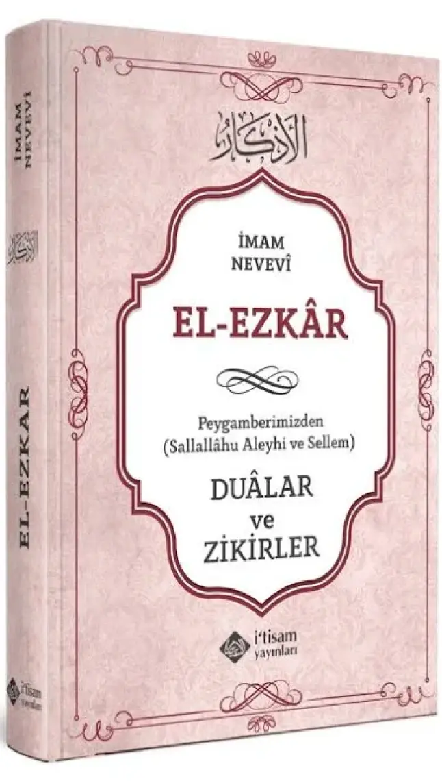 El-Ezkar Peygamberimizden (S.a.v.) Dualar ve Zikirler - Imam Nevevi
